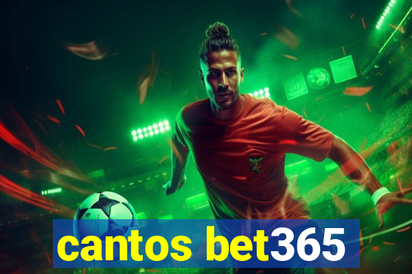 cantos bet365